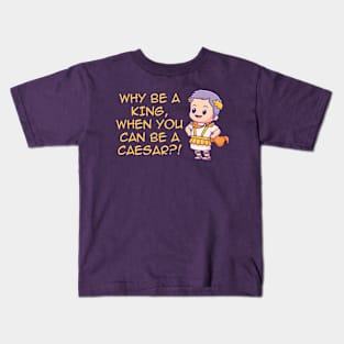 Be A Caesar Kids T-Shirt